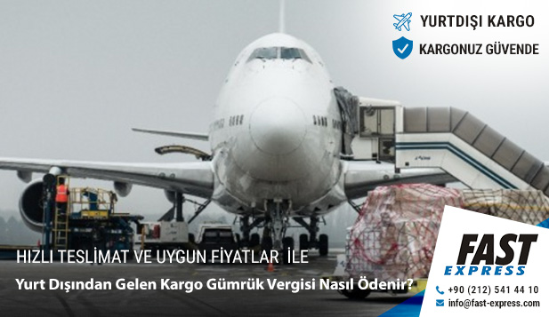 Yurt Dışından Gelen Kargo Gümrük Vergisi Nasıl Ödenir? - Fast Express